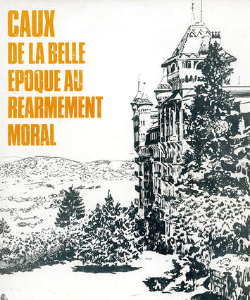 'Caux - De la Belle Epoque aux Rearmement Moral' by Phillippe Mottu book cover in French