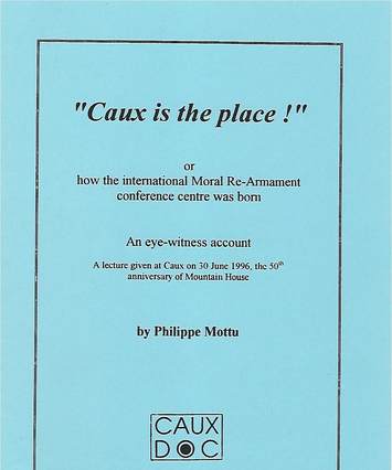 'Caux is the place!' Philippe Mottu, booklet cover
