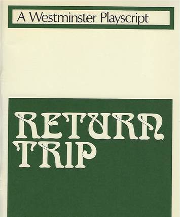 Return Trip by Alan Thornhill and Hugh Steadman Williams, playscript cover