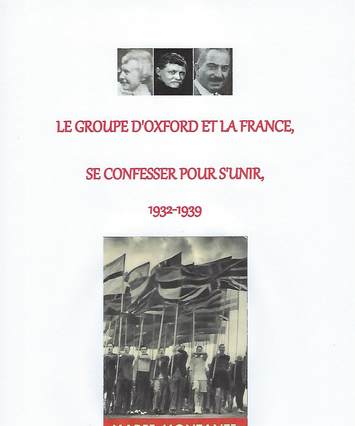 Couverture de Master’s ‘Le Groupe d'Oxford et la France, se confesser pour s'unir, 1932-1939’ par Raphaël Fourmon