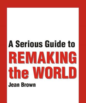 "A Serious Guide to Remaking the World" booklet cover