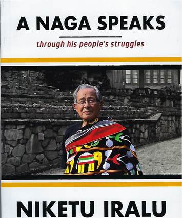 "A Naga Speaks", Niketu Iralu, book cover