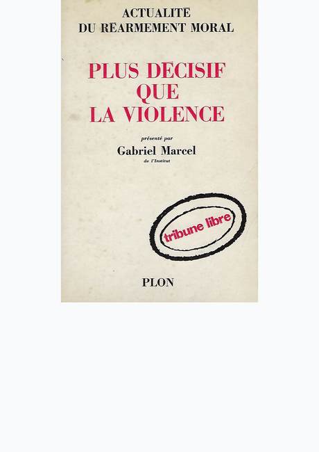 'Plus decisive que la violence' par Gabriel Marcel, couverture